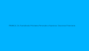FINANCA, S.A. Fuenlabrada. Préstamos Personales e hipotecas. Soluciones Financieras